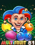 Khám Phá Multifruit 81 Slot: Trải Nghiệm Game Slot Huyền Bí