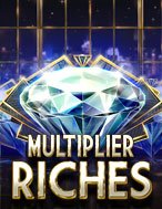 Số Nhân Kỳ Ảo – Multiplier Riches Slot: Hướng Dẫn Chi Tiết Để Thắng Lớn và Giành Jackpot!