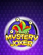 Cách Chinh Phục Hộp Quà Bí Ẩn – Mystery Joker Slot: Chiến Lược và Hướng Dẫn