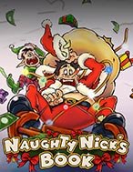 Đánh Giá Cuốn Sách của Naughty Nick – Naughty Nick’s Book Slot: Kỳ Quan Game Slot Mới Nhất