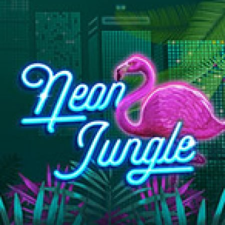 Chơi Neon Jungle Slot Ngay Hôm Nay – Phiêu Lưu Đến Thế Giới Kỳ Diệu!