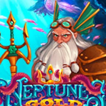 Chơi Neptune’s Gold HD Slot Ngay Hôm Nay – Phiêu Lưu Đến Thế Giới Kỳ Diệu!