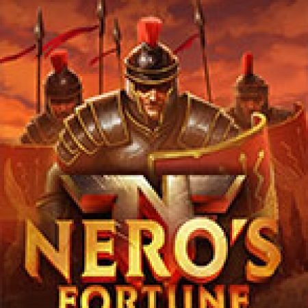 Nero’s Fortune Slot: Hướng Dẫn Chi Tiết Để Thắng Lớn và Giành Jackpot!