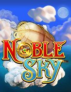 Đánh Giá Tầng Mây Thứ 9 – Noble Sky Slot: Kỳ Quan Game Slot Mới Nhất