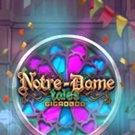 Khám Phá Notre-Dame Tales Slot: Trải Nghiệm Game Slot Huyền Bí