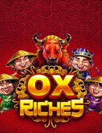 Ox Riches Slot: Hướng Dẫn Đầy Đủ Từ A đến Z Cho Người Mới