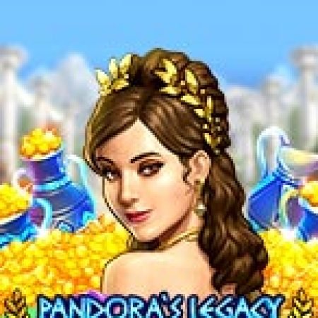 Pandora’s Legacy: Supreme reels Slot: Hướng Dẫn Chi Tiết Để Thắng Lớn và Giành Jackpot!