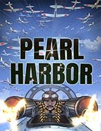 Trân Châu Cảng – Pearl Harbor Slot: Hướng Dẫn Đầy Đủ Từ A đến Z Cho Người Mới