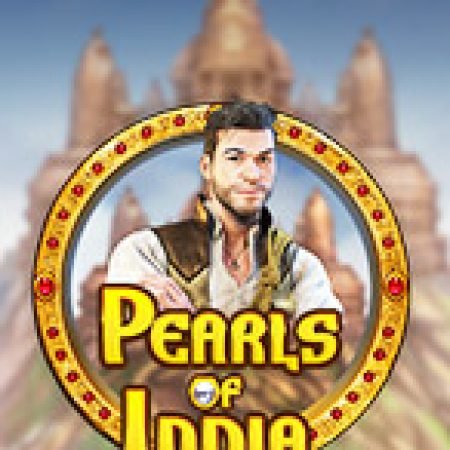 Chơi Viên Ngọc Ấn Độ – Pearls of India Slot Ngay Hôm Nay – Phiêu Lưu Đến Thế Giới Kỳ Diệu!