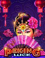 Chơi Bắc Kinh Thượng Phát – Peking Luck Slot Ngay Hôm Nay – Phiêu Lưu Đến Thế Giới Kỳ Diệu!