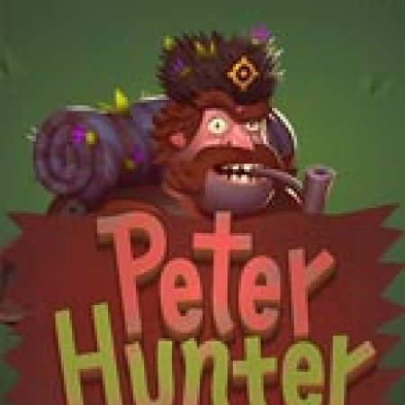 Peter Hunter Slot: Hướng Dẫn Đầy Đủ Từ A đến Z Cho Người Mới