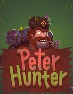 Peter Hunter Slot: Hướng Dẫn Đầy Đủ Từ A đến Z Cho Người Mới