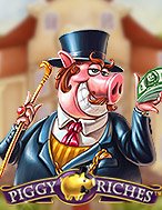 Khám Phá Heo Vàng – Piggy Riches Slot: Trải Nghiệm Game Slot Huyền Bí