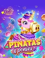 Lễ Hội Pinata – Pinatas & Ponies Slot: Hướng Dẫn Chi Tiết Để Thắng Lớn và Giành Jackpot!