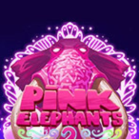 Pink Elephants 2 Slot: Hướng Dẫn Chi Tiết Để Thắng Lớn và Giành Jackpot!