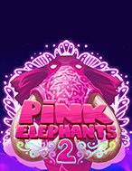 Pink Elephants 2 Slot: Hướng Dẫn Chi Tiết Để Thắng Lớn và Giành Jackpot!