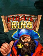 Khám Phá Pirate King Slot: Trải Nghiệm Game Slot Huyền Bí