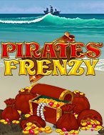 Khám Phá Pirates Frenzy Slot: Trải Nghiệm Game Slot Huyền Bí