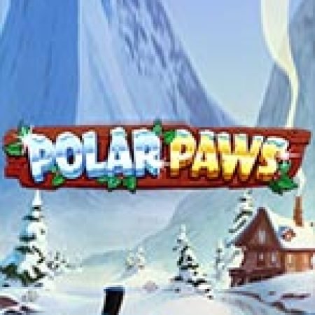 Chơi Polar Paws Slot Ngay Hôm Nay – Phiêu Lưu Đến Thế Giới Kỳ Diệu!