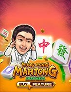 Mạt Chược Pong Pong – Pong Pong Mahjong Slot: Hướng Dẫn Đầy Đủ Từ A đến Z Cho Người Mới