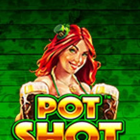 Đánh Giá Pot Shot Slot: Kỳ Quan Game Slot Mới Nhất