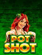 Đánh Giá Pot Shot Slot: Kỳ Quan Game Slot Mới Nhất