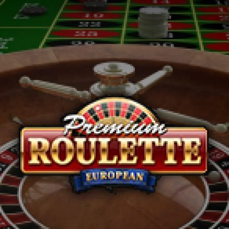 Đánh Giá Premium European Roulette Slot: Kỳ Quan Game Slot Mới Nhất