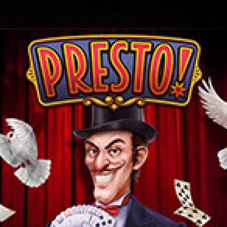 Đánh Giá Presto! Slot: Kỳ Quan Game Slot Mới Nhất