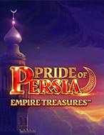 Đánh Giá Pride of Persia: Empire Treasures Slot: Kỳ Quan Game Slot Mới Nhất