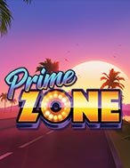 Chơi Prime Zone Slot Ngay Hôm Nay – Phiêu Lưu Đến Thế Giới Kỳ Diệu!