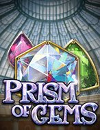 Cách Chinh Phục Lăng Kính 7 Màu – Prism of Gems Slot: Chiến Lược và Hướng Dẫn