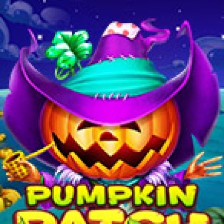 Khám Phá Pumpkin Patch Slot: Trải Nghiệm Game Slot Huyền Bí