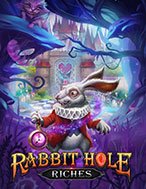 Chơi Thỏ Ảo Ma Canada – Rabbit Hole Riches Slot Ngay Hôm Nay – Phiêu Lưu Đến Thế Giới Kỳ Diệu!