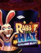 Khám Phá Thỏ Ảo Thuật – Rabbit in the Hat Slot: Trải Nghiệm Game Slot Huyền Bí