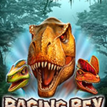 Khám Phá Khủng Long Bạo Chúa – Raging Rex Slot: Trải Nghiệm Game Slot Huyền Bí