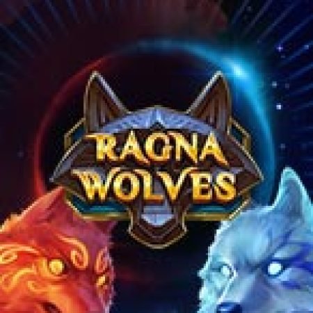 Đánh Giá Ragnawolves Slot: Kỳ Quan Game Slot Mới Nhất