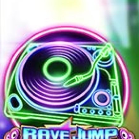 Cách Chinh Phục Rave Jump Slot: Chiến Lược và Hướng Dẫn