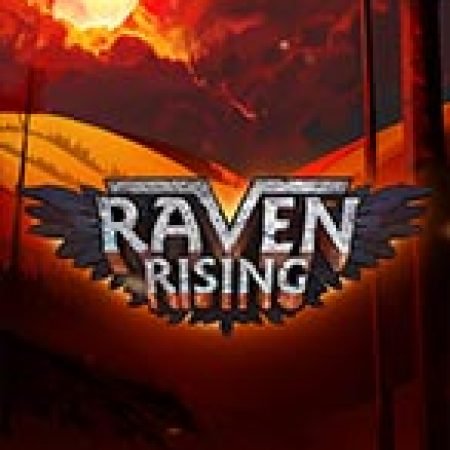 Đánh Giá Raven Rising Slot: Kỳ Quan Game Slot Mới Nhất