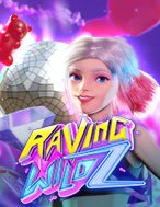 Khám Phá Raving Wildz Slot: Trải Nghiệm Game Slot Huyền Bí