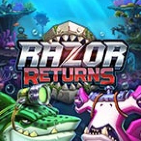 Cách Chinh Phục Razor Returns Slot: Chiến Lược và Hướng Dẫn