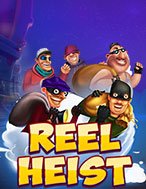 Khám Phá Phi Vụ Cướp Đêm – Reel Heist Slot: Trải Nghiệm Game Slot Huyền Bí