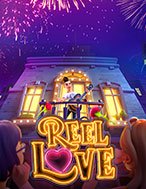 Tỏ Tình Hoàn Mỹ – Reel Love Slot: Hướng Dẫn Chi Tiết Để Thắng Lớn và Giành Jackpot!