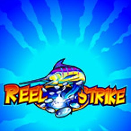 Đánh Giá Đại Dương Strike – Reel Strike Slot: Kỳ Quan Game Slot Mới Nhất