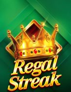 Khám Phá Vương Miện – Regal Streak Slot: Trải Nghiệm Game Slot Huyền Bí