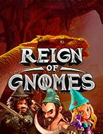 Đánh Giá Reign of Gnomes Slot: Kỳ Quan Game Slot Mới Nhất