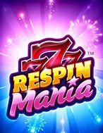 Cách Chinh Phục Respin Mania Slot: Chiến Lược và Hướng Dẫn