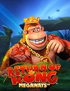 Return of Kong Megaways Slot: Hướng Dẫn Chi Tiết Để Thắng Lớn và Giành Jackpot!