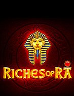 Thần Ra Xứ Ai Cập – Riches of RA Slot: Hướng Dẫn Chi Tiết Để Thắng Lớn và Giành Jackpot!