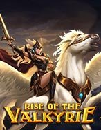 Chơi Rise of the Valkyrie Slot Ngay Hôm Nay – Phiêu Lưu Đến Thế Giới Kỳ Diệu!