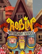 Chơi Robin Nottingham Raiders Slot Ngay Hôm Nay – Phiêu Lưu Đến Thế Giới Kỳ Diệu!